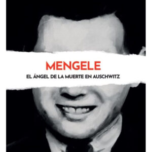 ROSTROS DEL MAL ENTREGA 4 Mengele