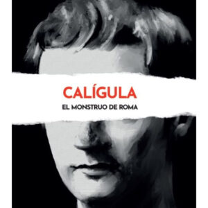 ROSTROS DEL MAL ENTREGA 5 CALIGULA
