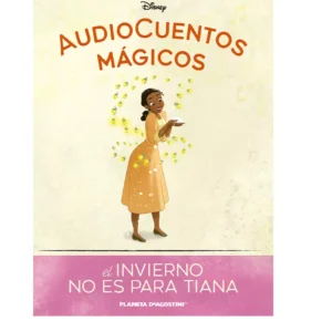 AUDIOCUENTOS DISNEY ENTREGA 116 EL INVIERNO NO ES PARA TIANA