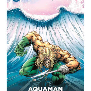 DC HEROES Y VILLANOS ENTREGA 76 AQUAMAN EL TIEMPO Y LA MAREA