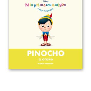 MIS PRIMEROS AMIGOS DISNEY ENTREGA 10 PINOCHO: «EL OTOÑO»