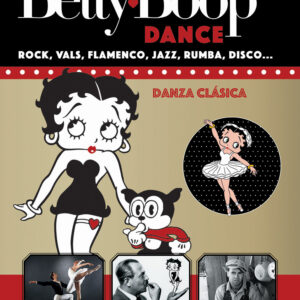 BETTY BOOP ENTREGA 13 Danza clásica