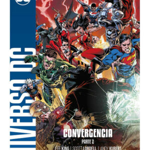 UNIVERSO DC ENTREGA 45 Convergencia. Parte 2