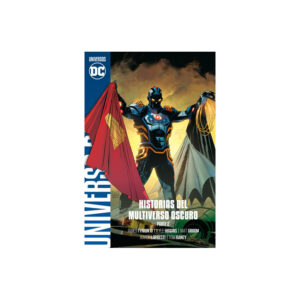UNIVERSO DC ENTREGA 50 Historias del Multiverso Oscuro. Parte 2