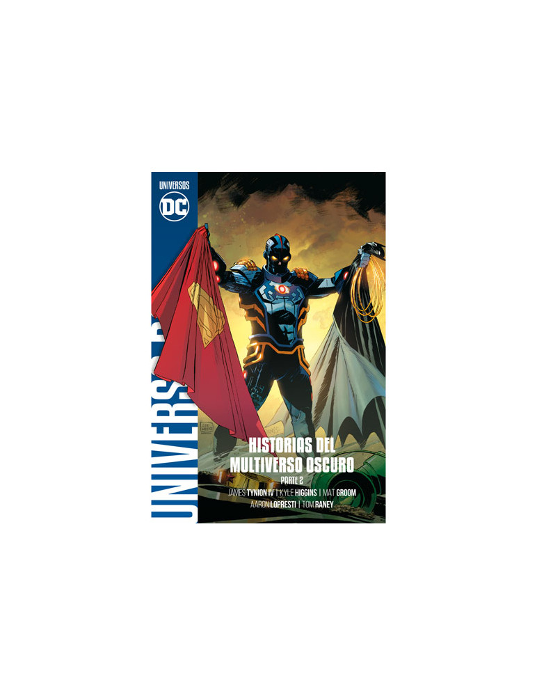 UNIVERSO DC ENTREGA 50 Historias del Multiverso Oscuro. Parte 2