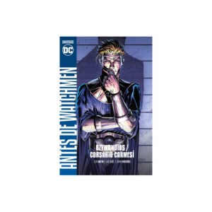 UNIVERSO DC ENTREGA 55 Antes de Watchmen. Ozymandias / Corsario carmesí