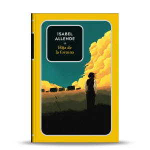 ISABEL ALLENDE ENTREGA 6 HIJA DE LA FORTUNA