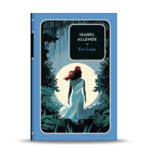 ISABEL ALLENDE ENTREGA 7 EVA LUNA