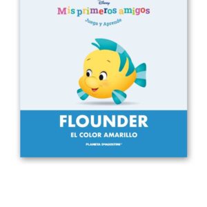MIS PRIMEROS AMIGOS DISNEY ENTREGA 58 FLOUNDER «el color amarillo»