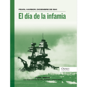 BTCA OSPREY II GUERRA MUNDIAL ENTREGA 7 EL DIA DE LA INFAMIA ,PEARL HARBOR
