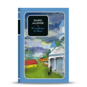 ISABEL ALLENDE ENTREGA 9 EL CUADERNO DE MAYA