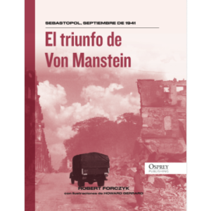 BTCA OSPREY II GUERRA MUNDIAL ENTREGA 10 EL TRIUNFO DE VON MANSTEIN