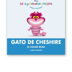 MIS PRIMEROS AMIGOS DISNEY ENTREGA 59 GATO DE CHESHIRE