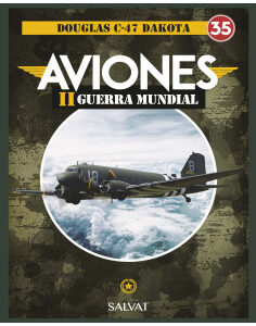 AVIONES 2a GUERRA MUNDIAL ENTREGA 35 Douglas C-47 Dakota
