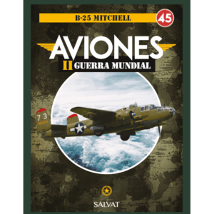 AVIONES 2a GUERRA MUNDIAL ENTREGA 45 B-25 Mitchell