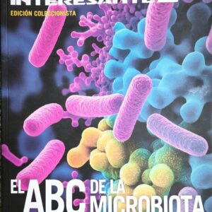 Muy Interesante Edición Coleccionista El ABC de la Microbiotica