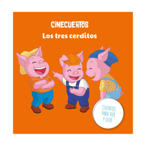 CINECUENTOS ENTREGA 1 LOS TRES CERDITOS